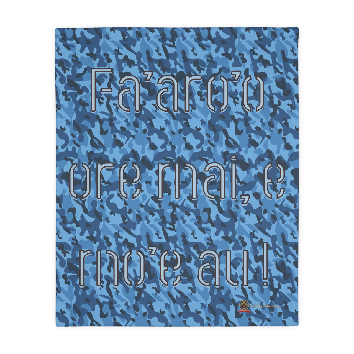 🇵🇫 Camouflage Bleu "FA'ARO'O ORE MAI, E MO'E AU !"