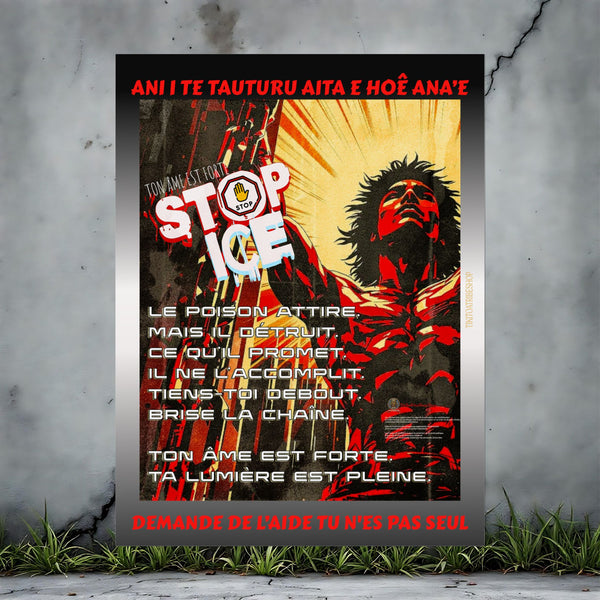 Posters Anti-ICE Polynésie – Affiches de Sensibilisation Contre la Drogue “Paruru i te ora – Brisons les chaînes de l’ICE