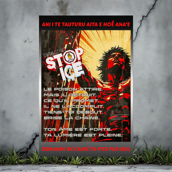 Posters Anti-ICE Polynésie – Affiches de Sensibilisation Contre la Drogue “Paruru i te ora – Brisons les chaînes de l’ICE