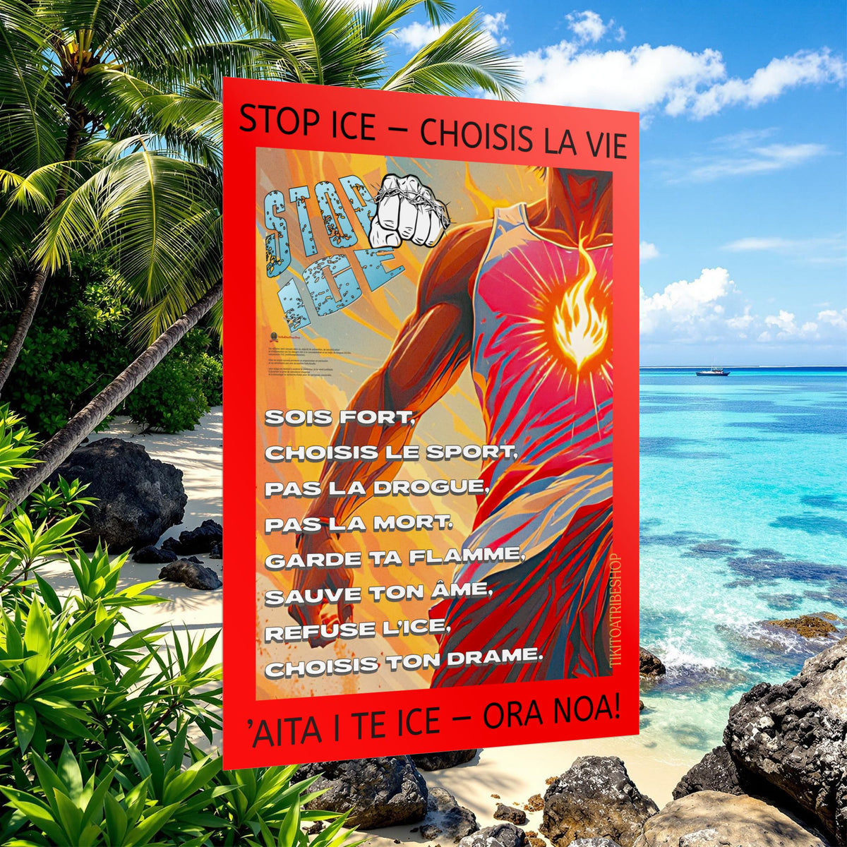 Posters Anti-ICE Polynésie – Affiches de Sensibilisation Contre la Drogue Paruru i te ora – Brisons les chaînes de l’ICE