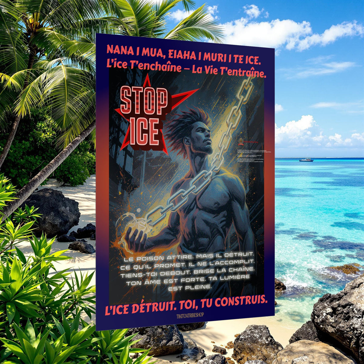 Posters Anti-ICE Polynésie – Affiches de Sensibilisation Contre la Drogue “Paruru i te ora – Brisons les chaînes de l’ICE”