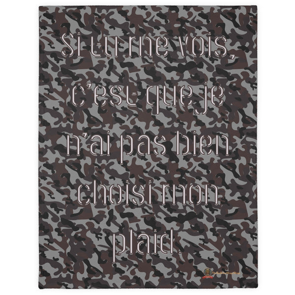🇫🇷 Camouflage "Si tu me vois, c'est que je n'ai pas bien choisi mon plaid"