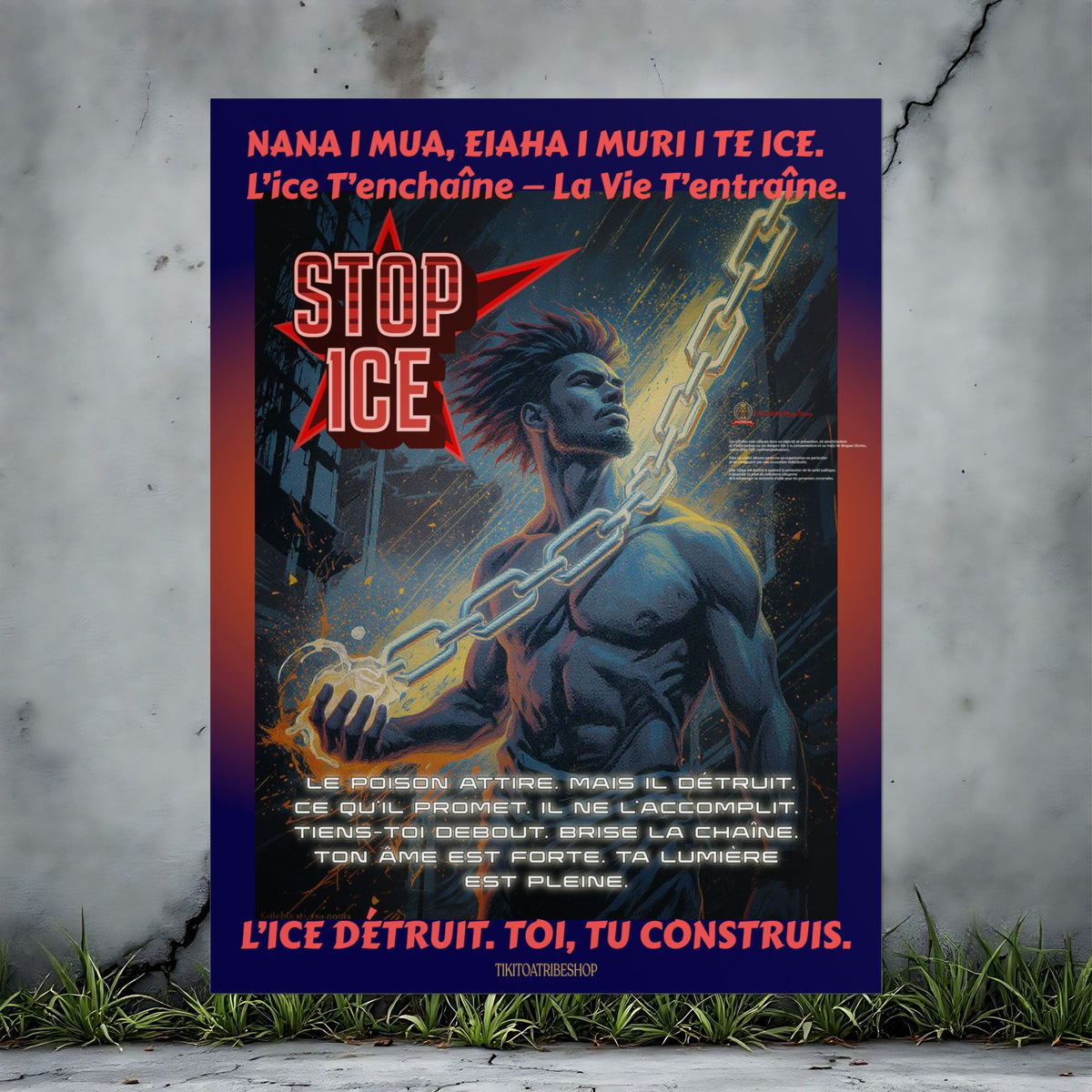 Posters Anti-ICE Polynésie – Affiches de Sensibilisation Contre la Drogue “Paruru i te ora – Brisons les chaînes de l’ICE”