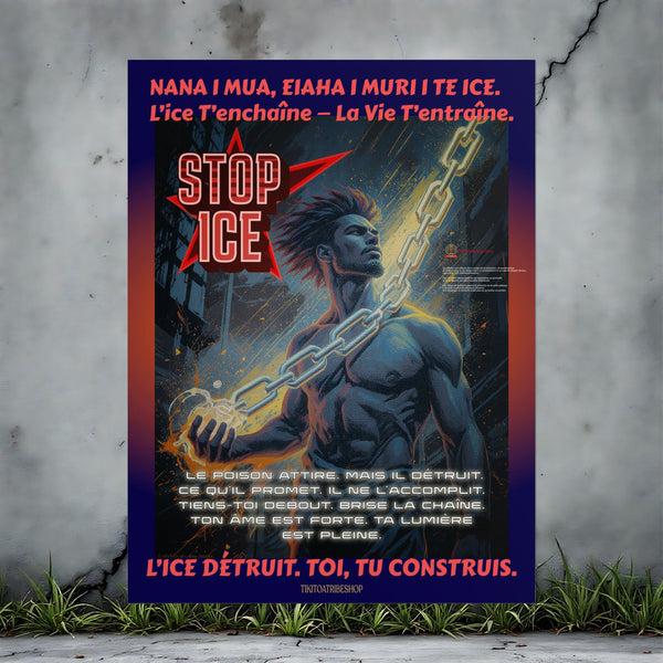Posters Anti-ICE Polynésie – Affiches de Sensibilisation Contre la Drogue “Paruru i te ora – Brisons les chaînes de l’ICE”