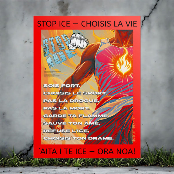 Posters Anti-ICE Polynésie – Affiches de Sensibilisation Contre la Drogue Paruru i te ora – Brisons les chaînes de l’ICE