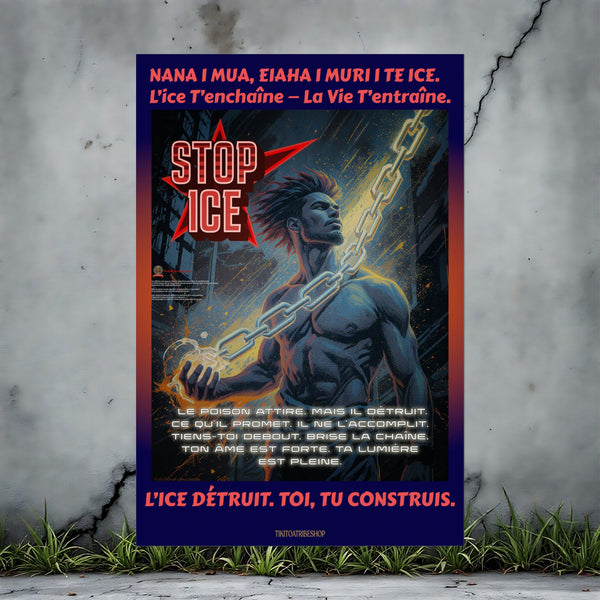 Posters Anti-ICE Polynésie – Affiches de Sensibilisation Contre la Drogue “Paruru i te ora – Brisons les chaînes de l’ICE”