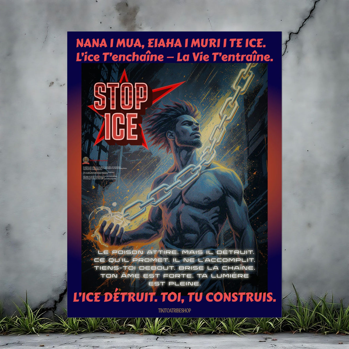 Posters Anti-ICE Polynésie – Affiches de Sensibilisation Contre la Drogue “Paruru i te ora – Brisons les chaînes de l’ICE”