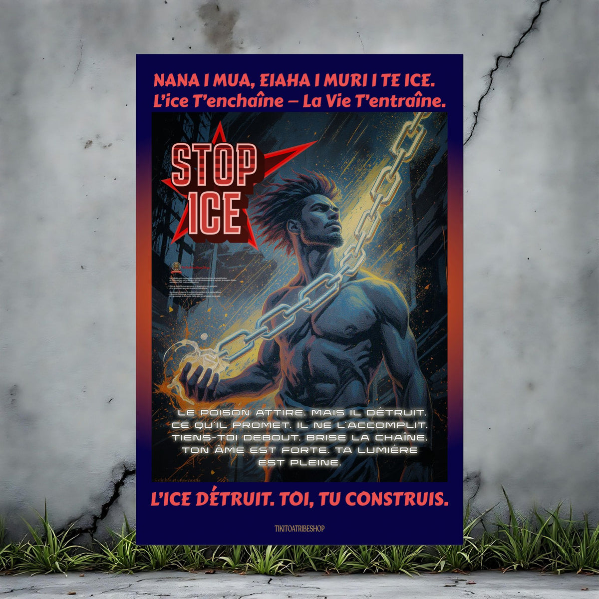 Posters Anti-ICE Polynésie – Affiches de Sensibilisation Contre la Drogue “Paruru i te ora – Brisons les chaînes de l’ICE”