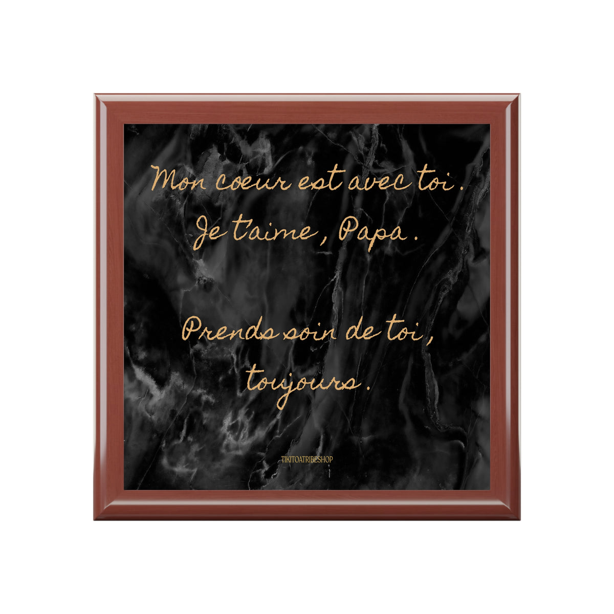 Coffret à Bijoux en bois noble avec carreaux céramique  Mon cœur est avec toi . Je t’aime , Papa .  Prends soin de toi , toujours .
