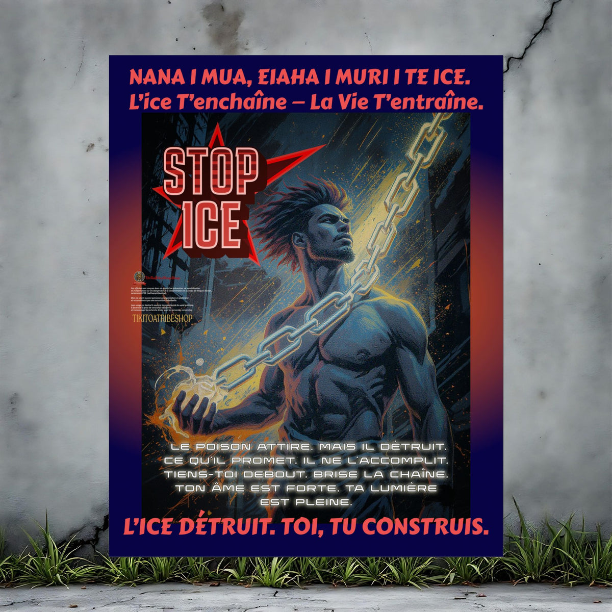 Posters Anti-ICE Polynésie – Affiches de Sensibilisation Contre la Drogue “Paruru i te ora – Brisons les chaînes de l’ICE”