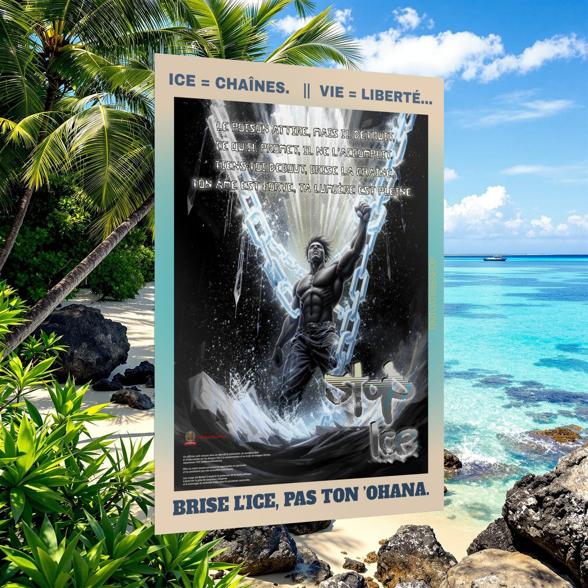 Posters Anti-ICE Polynésie – Affiches de Sensibilisation Contre la Drogue “Paruru i te ora – Brisons les chaînes de l’ICE”