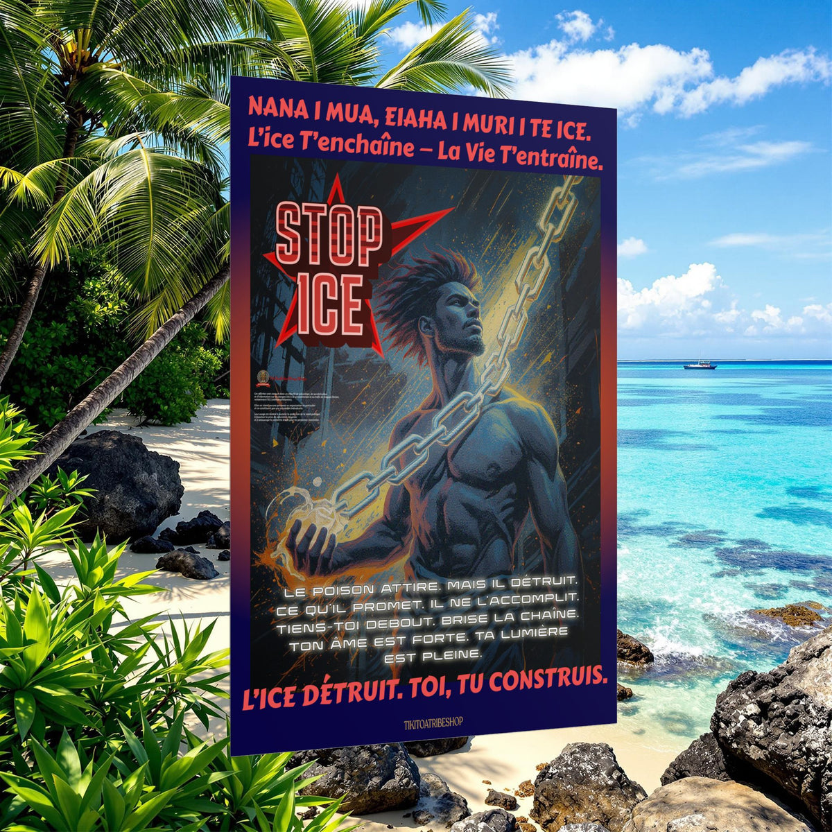 Posters Anti-ICE Polynésie – Affiches de Sensibilisation Contre la Drogue “Paruru i te ora – Brisons les chaînes de l’ICE”