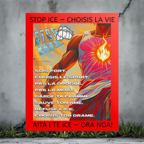 Posters Anti-ICE Polynésie – Affiches de Sensibilisation Contre la Drogue Paruru i te ora – Brisons les chaînes de l’ICE