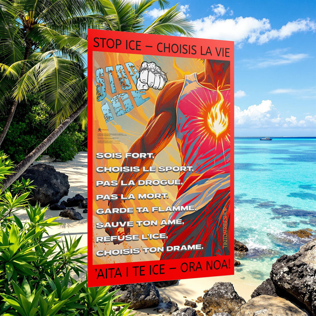 Posters Anti-ICE Polynésie – Affiches de Sensibilisation Contre la Drogue Paruru i te ora – Brisons les chaînes de l’ICE