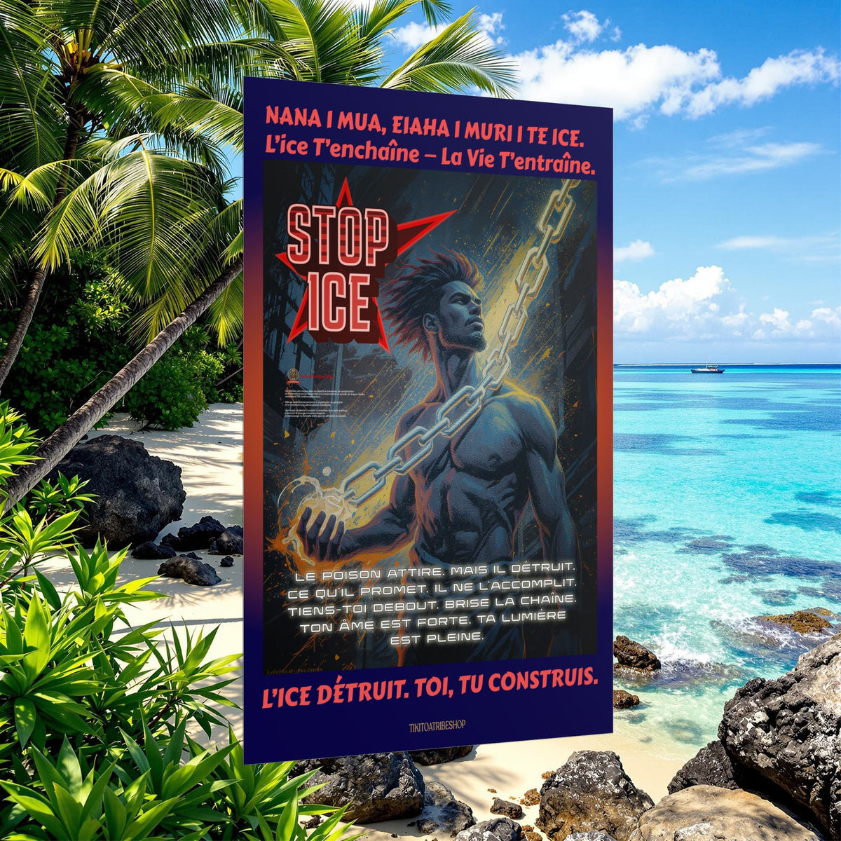 Posters Anti-ICE Polynésie – Affiches de Sensibilisation Contre la Drogue “Paruru i te ora – Brisons les chaînes de l’ICE”